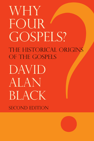 Interview with Dave Black on Why Four Gospels